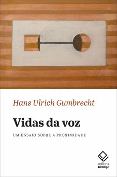 Vidas da voz (eBook, ePUB) - Gumbrecht, Hans Ulrich