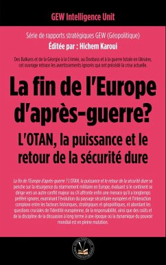 Cover La fin de l'Europe d'après-guerre? L'OTAN, la puissance et le retour de la sécurité dure (Géopolitique) (eBook, ePUB)