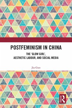 Postfeminism in China (eBook, ePUB) - Guo, Jia