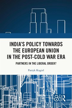 Cover India's Policy Towards the European Union in the Post-Cold War Era (eBook, ePUB)