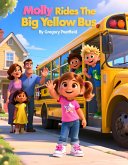 Molly Rides the Big Yellow Bus (eBook, ePUB)