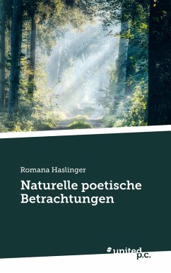Naturelle poetische Betrachtungen (eBook, ePUB) - Haslinger, Romana