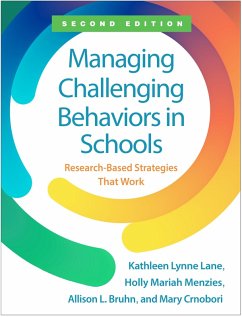 Managing Challenging Behaviors in Schools (eBook, ePUB) - Lane, Kathleen Lynne; Menzies, Holly Mariah; Bruhn, Allison L.; Crnobori, Mary