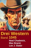 Drei Western Band 1045 (eBook, ePUB)