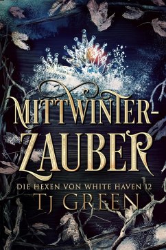Cover Mittwinter-Zauber (Die Hexen von White Haven, #12) (eBook, ePUB)