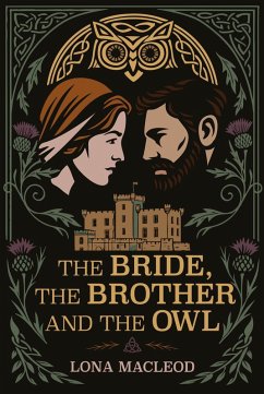 The Bride, The Brother, and the Owl (eBook, ePUB) - MacLeod, Lona The Bride, The Brother, and the Owl (eBook, ePUB) - MacLeod, Lona