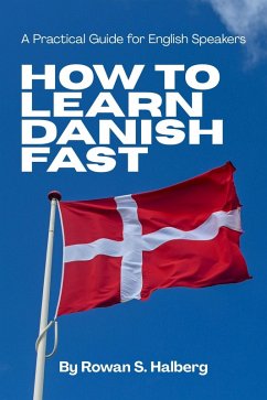 Cover How to Learn Danish Fast: A Practical Guide for English Speakers (eBook, ePUB)