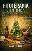 Fitoterapia Científica: Evidencia Botánica para la Práctica Clínica (eBook, ePUB)