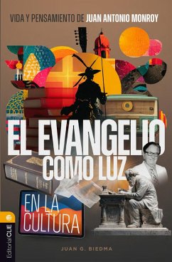 Cover Vida y Pensamiento de Juan Antonio Monroy: El Evangelio como luz en la cultura (eBook, ePUB)