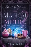 Sugar, Spice, and Magical Midlife (Midlife Menace, #1) (eBook, ePUB)