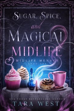 Cover Sugar, Spice, and Magical Midlife (Midlife Menace, #1) (eBook, ePUB)