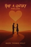 Half a Century For Love (eBook, ePUB)