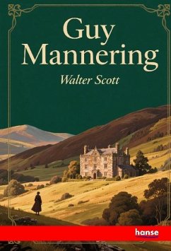 Guy Mannering or The Astrologer - Scott, Walter