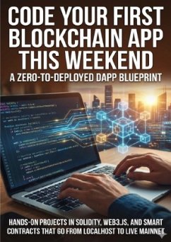 Code Your First Blockchain App This Weekend: A Zero-to-Deployed dApp Blueprint