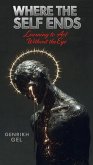 Where the Self Ends: Learning to Act Without the Ego (eBook, ePUB)