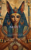 BASTET La Paradoja de Bastet: De Leona Feroz a Arquetipo Equilibrado en el Corazón del Delta (EGIPTO) (eBook, ePUB) BASTET La Paradoja de Bastet: De Leona Feroz a Arquetipo Equilibrado en el Corazón del Delta (EGIPTO) (eBook, ePUB)
