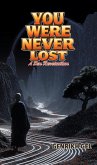 You Were Never Lost: A Zen Revelation (eBook, ePUB)