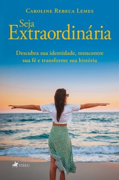 Seja Extraordinária (eBook, ePUB) - Lemes, Caroline Rebeca