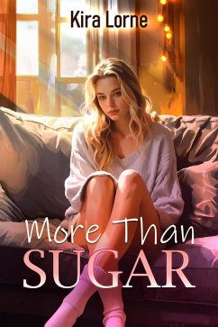 More Than Sugar (eBook, ePUB) - Lorne, Kira