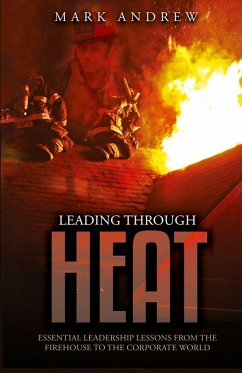 Leading Through the Heat - Andrew, Mark