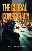 THE GLOBAL CONSPIRACY TO TURN ME HOMELESS