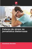 Fatores de stress na jornalística bielorrussa