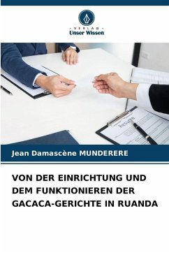 Cover VON DER EINRICHTUNG UND DEM FUNKTIONIEREN DER GACACA-GERICHTE IN RUANDA