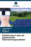 Einführung in den AI-gesteuerten Solarwartungsroboter