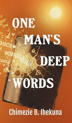 One Man's Deep Words - B. Ihekuna, Chimezie