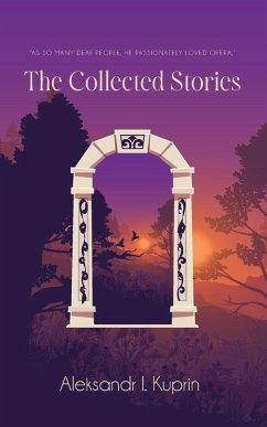The Collected Stories - Aleksandr I. Kuprin