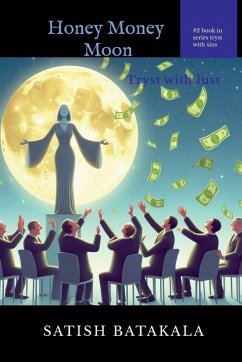 Honey Money Moon - Satish Batakala