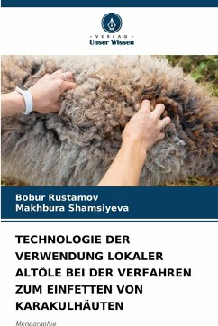 Cover TECHNOLOGIE DER VERWENDUNG LOKALER ALTÖLE BEI DER VERFAHREN ZUM EINFETTEN VON KARAKULHÄUTEN