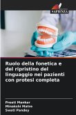 Ruolo della fonetica e del ripristino del linguaggio nei pazienti con protesi completa