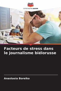 Facteurs de stress dans le journalisme biélorusse - Boreiko, Anastasia