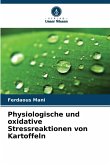 Physiologische und oxidative Stressreaktionen von Kartoffeln