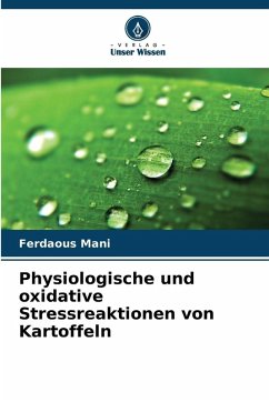 Cover Physiologische und oxidative Stressreaktionen von Kartoffeln