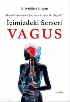 Icimizdeki Serseri Vagus - Neslihan Ulusan, M. Icimizdeki Serseri Vagus - Neslihan Ulusan, M.