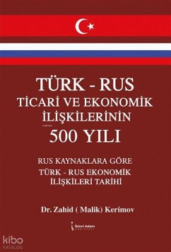 Cover Türk - Rus Ticari ve Ekonomik Iliskilerinin 500 Yili