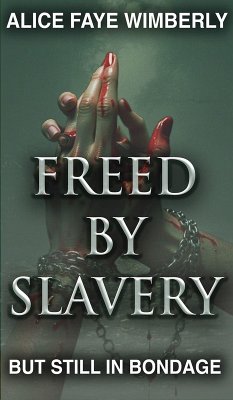 Freed from Slavery but Still in Bondage - Wimberly, Alice