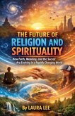 The Future of Religion and Spirituality