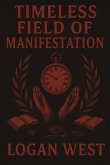 Timeless Field of Manifestation