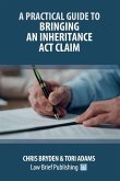 A Practical Guide to Bringing an Inheritance Act Claim