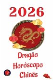 Dragão Horóscopo Chinês 2026