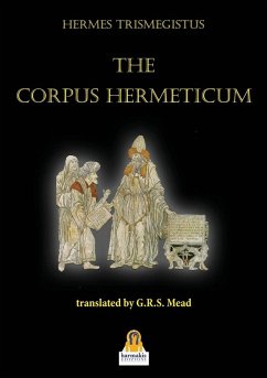 The Corpus Hermeticum - Trismegistus, Hermes