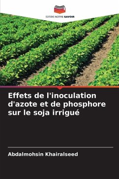 Effets de l'inoculation d'azote et de phosphore sur le soja irrigué - Khairalseed, Abdalmohsin
