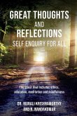 Great Thoughts and Reflections - Self Enquiry for All