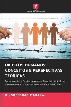 DIREITOS HUMANOS: CONCEITOS E PERSPECTIVAS TEÓRICAS - MADAKA, Dr. SREEDHAR