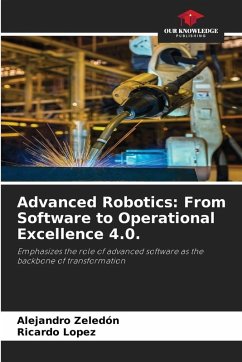 Cover Advanced Robotics: From Software to Operational Excellence 4.0.