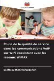 Étude de la qualité de service dans les communications VoIP sur WiFi coexistant avec les réseaux WiMAX