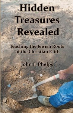 Hidden Treasures Revealed - Phelps, John F